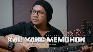 Download lagu Decky Ryan - Kau Yang Memohon mp3