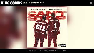 King Combs - Can&#39;t Stop Won&#39;t Stop (Official Audio) (feat. Kodak Black)