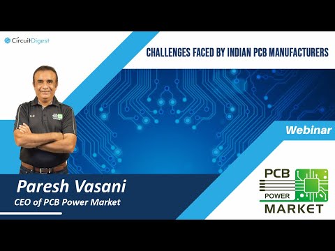 Paresh Vasani, CEO of PCB Power Market talks about the challenges faced by the Indian PCB Manufacturers and gives an insight about PCB manufacturing