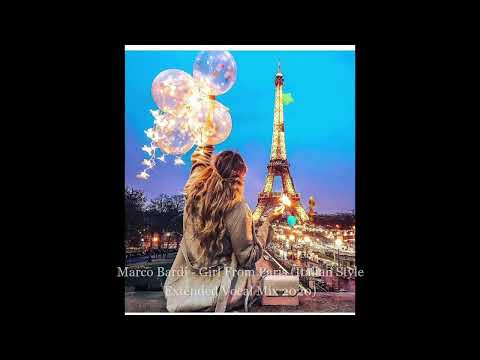 Marco Bardi - Girl From Paris (Italian Style Extended Vocal Mix) 2020