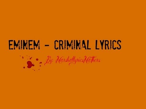 Eminem - Criminal Lyrics (HD)
