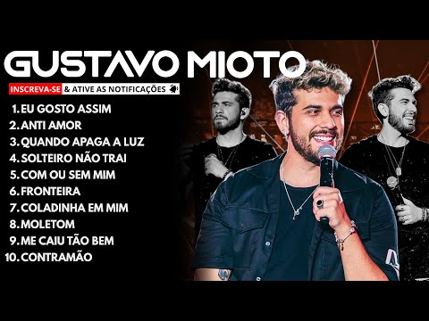 Gustavo Mioto💥Top Sertanejo 2025 💥 As Mais Tocadas do Ano!