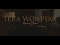 Asim Azhar Momina Mutehsan Tera Woh Pyar Piano Cover