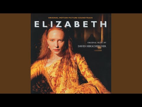 Hirschfelder: Elizabeth - Original Motion Picture Soundtrack - Tonight I think I die