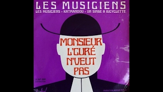 Monsieur l&#39;Curé n&#39;veut pas (1969) - Les Musiciens