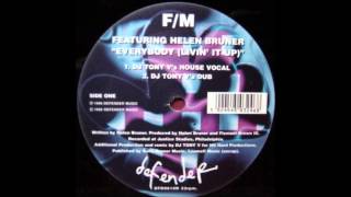 F/M Featuring Helen Bruner - Everybody (Livin' It Up) (DJ Tony V's House Vocal)