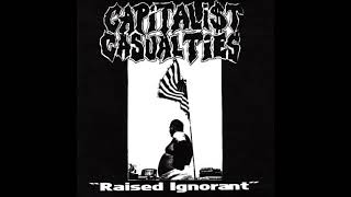 Capitalist Casualties "Raised Ignorant" (Full 7" EP)