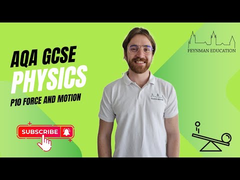 AQA GCSE Physics P10 Force and Motion - EXPLAINED