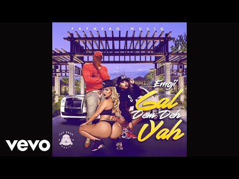 Emoji - Gal Dem Deh Yah (Official Audio)