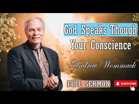 Andrew Wommack  Sermon 2024 - God Speaks Though Your Conscience