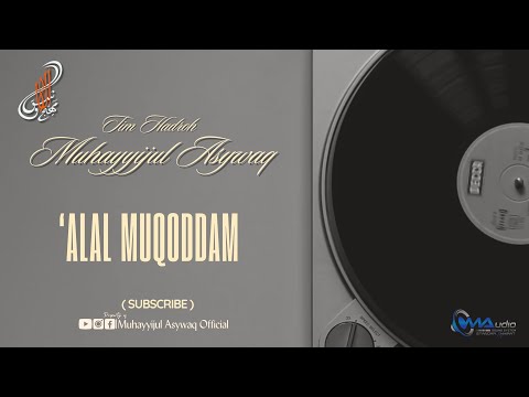 'ALAL MUQODDAM - MUHAYYIJUL ASYWAQ YOGYAKARTA