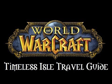 World of Warcraft - Timeless Isle - Travel Guide