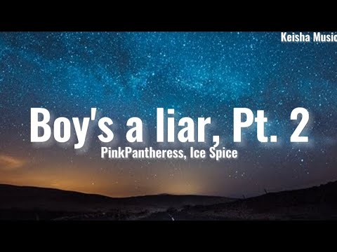 PinkPantheress, Ice Spice -Boy's a liar Pt. 2 (Lyrics)