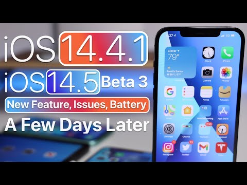iOS 14.4.1 and iOS 14.5 Beta 3 - Features, Issues, Release and A Few Days Later