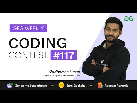 GFG Weekly Coding Contest - 117 Post Analysis | GeeksforGeeks Practice