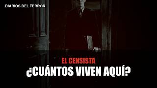 EL CENSISTA: si tocan de madrugada, cuenta bien 🚪 | Diarios del Terror