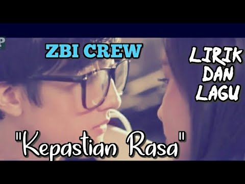 ZBI CREW - Kepastian Rasa (VideoLyric) | Asli Bikin Baper