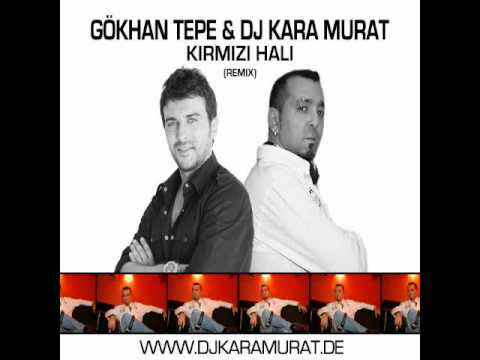 Gökhan Tepe - Kirmizi Hali (Dj Kara Murat Remix)