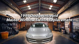 1999 Dodge Intrepid - Replacing the master window switch