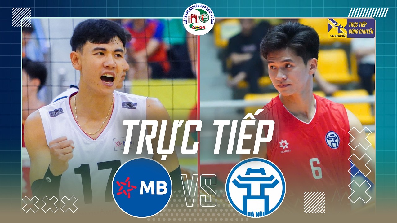 🔴Trực tiếp: BIÊN PHÒNG MB vs HÀ NỘI | Giải bóng chuyền Cúp Hùng Vương 2026