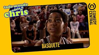 Basquete | Todo Mundo Odeia o Chris