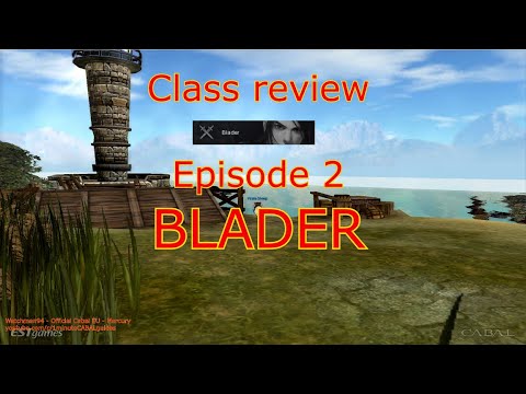 Cabal battle style reviews - Episode 2: Blader