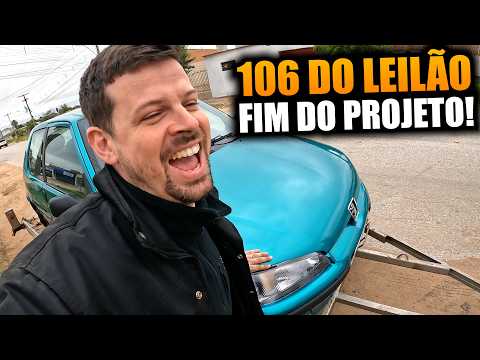FIM DO PROJETO DO PEUGEOT 106 DO LEILÃO!