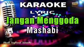 Download lagu Jangan Menggoda M Mashabi Karaoke Tanpa Vokal... mp3