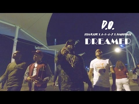 D.O. Ft Blokk Bo$$ x A-S-A-P x Hell Razr - Dreamer | Shot By: DJ Goodwitit