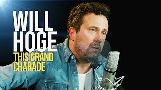 Will Hoge &quot;This Grand Charade&quot;