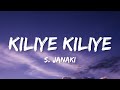 S. Janaki - Kiliye Kiliye (Lyrics) |Afrobeat Mix|