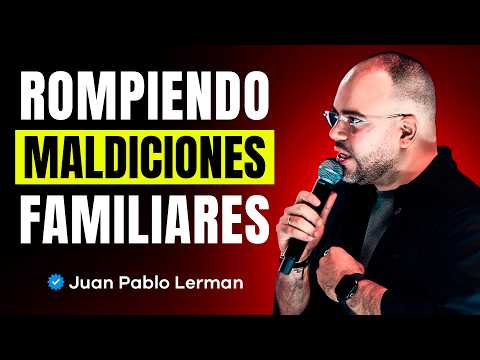 Cómo romper MALDICIONES GENERACIONALES para SIEMPRE | Juan Pablo Lerman