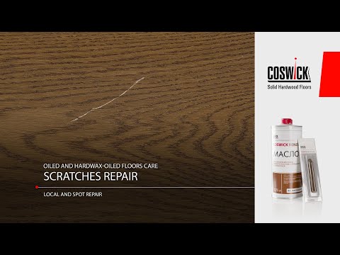 SCRATCHES REPAIR | OILED AND HARDWAX-OILED FLOORS CARE