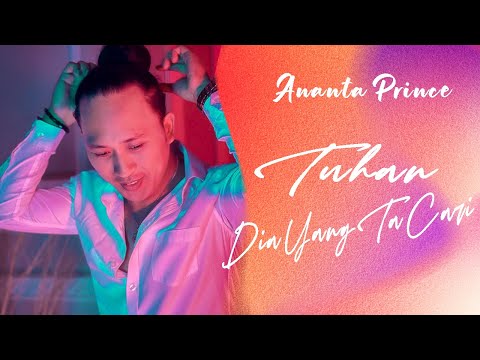 ANANTA PRINCE - TUHAN DIA YANG TA CARI (Official Video) | Lagu Manado Terbaru 2022