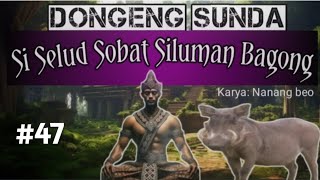 Download lagu Dongeng Sunda Si Selud Sobat Siluman Bagong #47 mp3 Download lagu Dongeng Sunda Si Selud Sobat Siluman Bagong #47 mp3