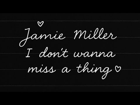 I Don’t Wanna Miss a Thing (Jamie Miller Cover)