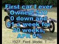 First car I ever had 1927 T Model Ford