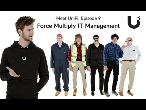 Meet UniFi - Force Multiply IT Management