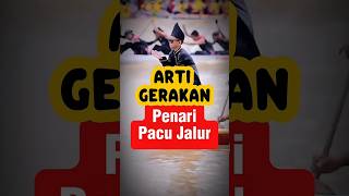 Download lagu Arti Gerakan Penari Pacu Jalur #pacujalur #dikha #aurafarming #viral #kuansing #kuantansingingi #fyp mp3