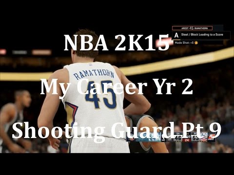 NBA 2K15 (PS4) My Career Shooting Guard Yr 2 - pt 9