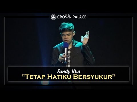 GBI Crown Palace - Fandy Kho - Tetap Hatiku Bersyukur