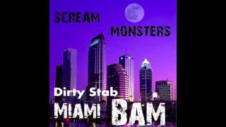 Miami Bam - Dirty Stab