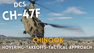 DCS CH-47F | Hover | Takeoff | Tactical Approaches