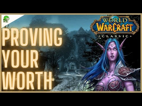 WoW Classic Proving Your Worth