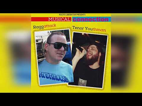 Raggattack X Tenor Youthman - Musical Connection (Full EP)