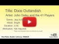 Dixie Outlandish John Deley And The 41 Players Jazz Blues Bright YouTube Audio Library B