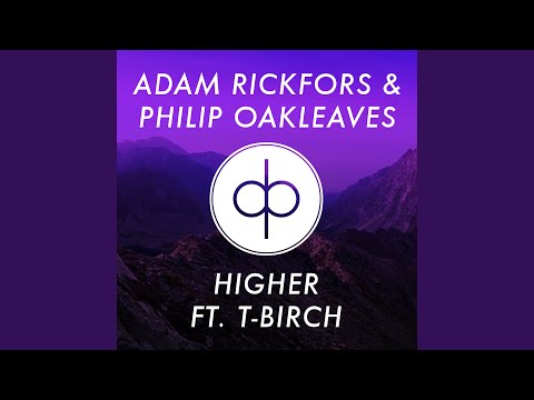 Higher (feat. T-Birch)