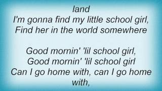 Jeff Buckley - Good Morning Little Schoolgirl Lyrics