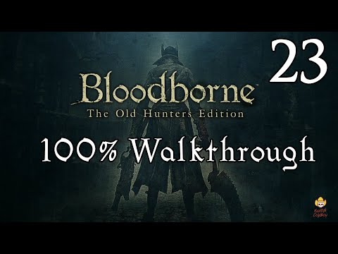 Bloodborne - Walkthrough Part 23: Ludwig, the Holy Blade