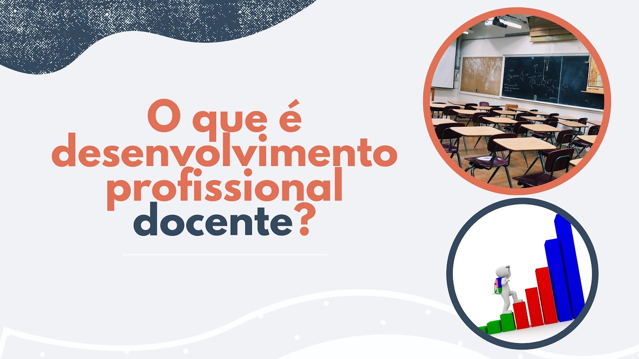 FORMAÇÃO CONTINUADA x CARREIRA DOCENTE: O que é desenvolvimento profissional docente #professores